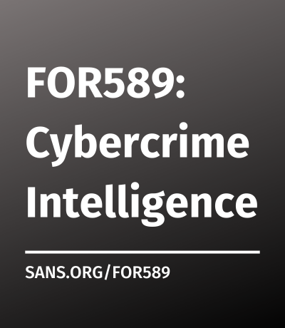 FOR589: Cybercrime Intelligence