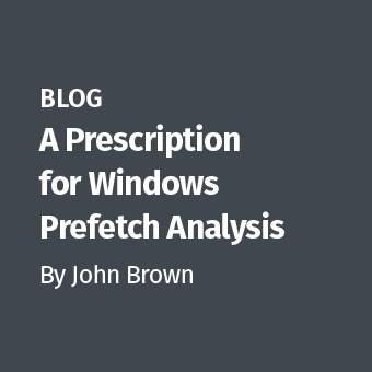 DFIR - Blog - A Prescription for Windows Prefetch Analysis_340 x 340.jpg