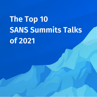 Top 10 SANS Summits Talks of 2021
