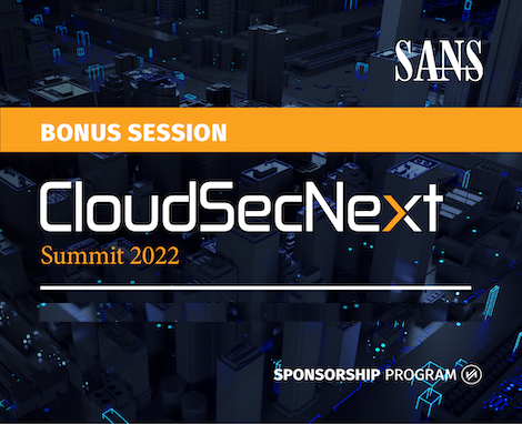 CloudSecNext Summit Bonus Sessions
