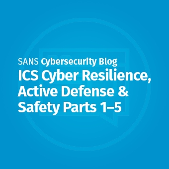 ICS_Webcast_Series_-_Cyber_Resilience_Active_Defense_&_Safety_Blog2.jpg