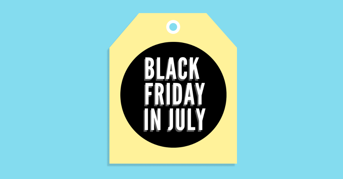 Friday In July Black Friday in July Sales: Prime Day, Walmart Deals & More!