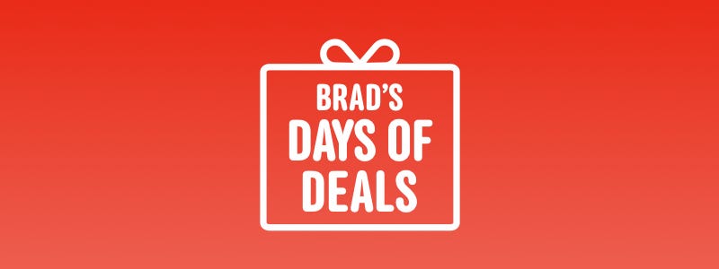 Introducing Brad's Days of Deals