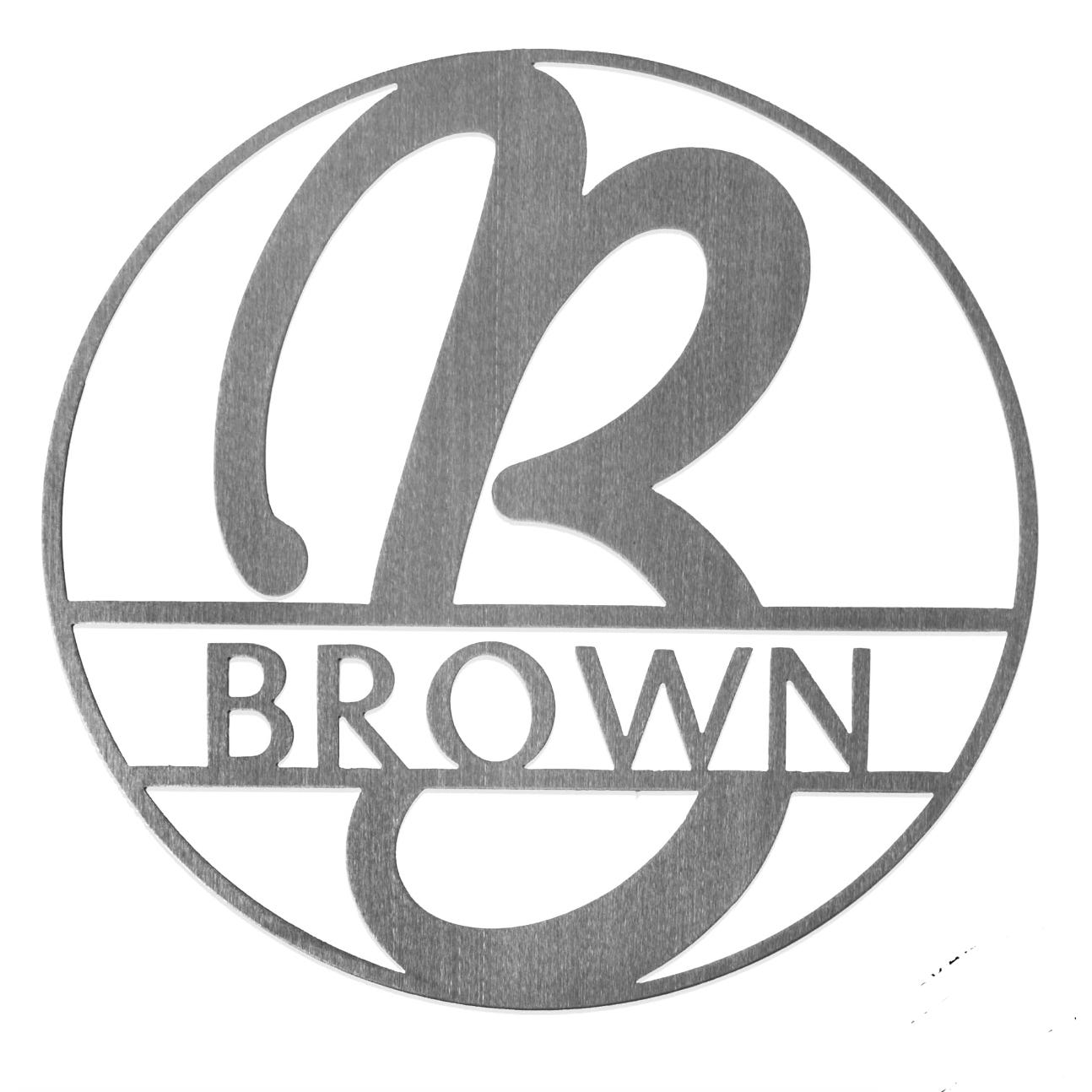 A circular metal wall sign featuring a large, stylized letter \“B\“ and the word \“BROWN\“ across the center. Made of brushed steel.