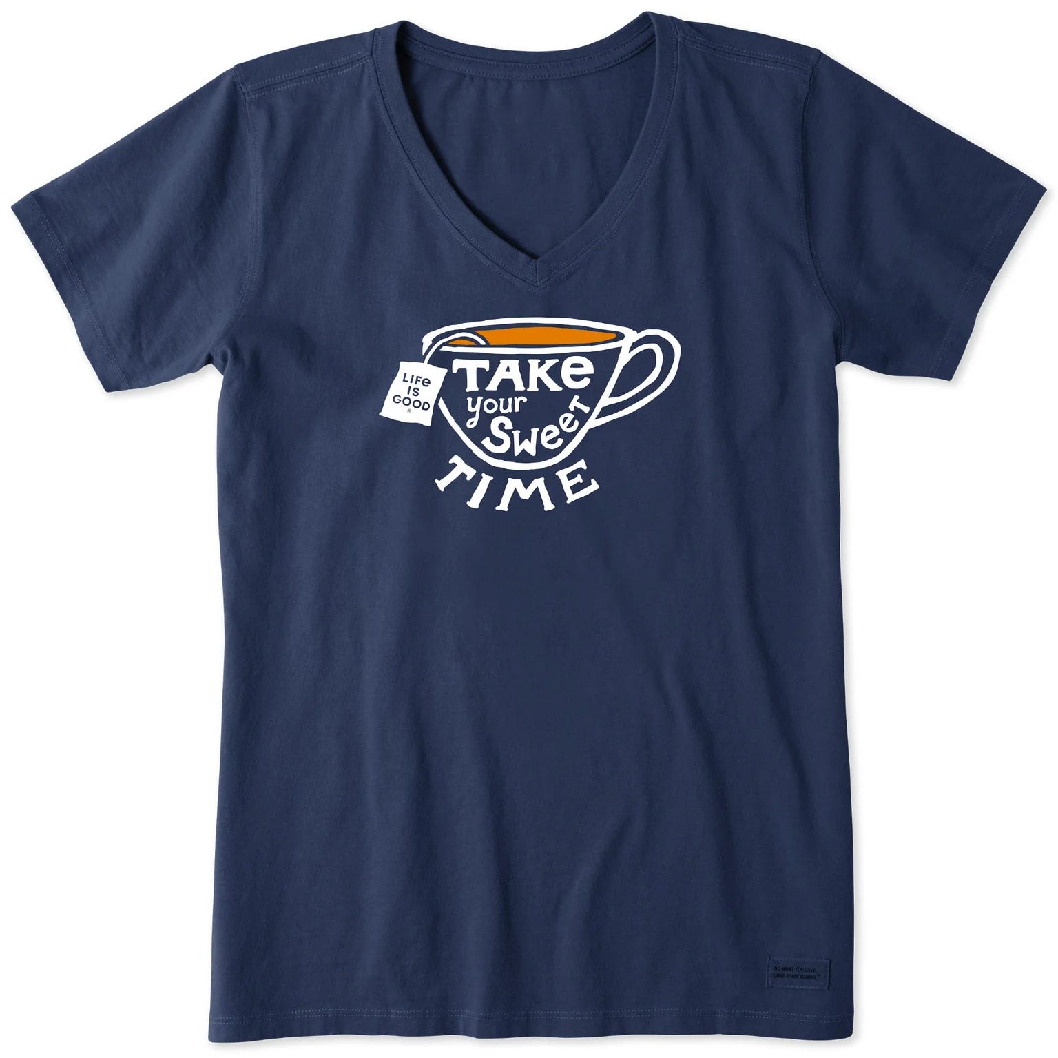 A navy women's V-neck T-shirt with a graphic of a tea cup and the text \“Take your sweet time\“ with a tea bag label reading \“Life is Good.\“