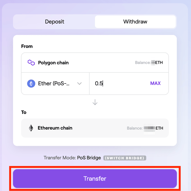 rom Polygon to Ethereum Step 2:  Click Transfer on Withdraw tab