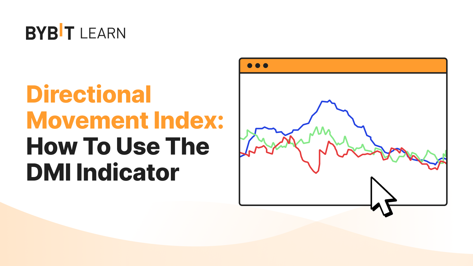 Directional Movement Index: How to Use the DMI Indicator | Bybit Learn