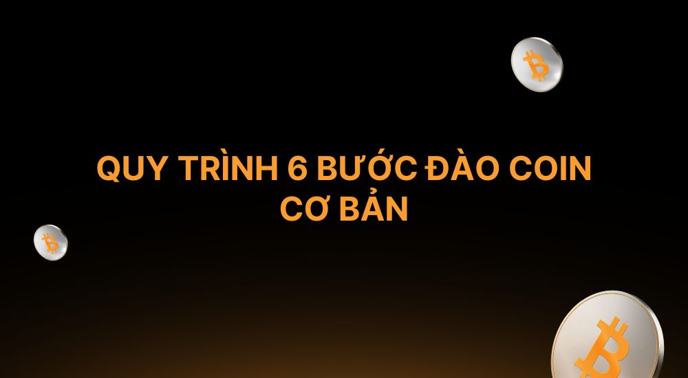 dao-coin-thuc-hien-bao-gom-6-buoc.jpg