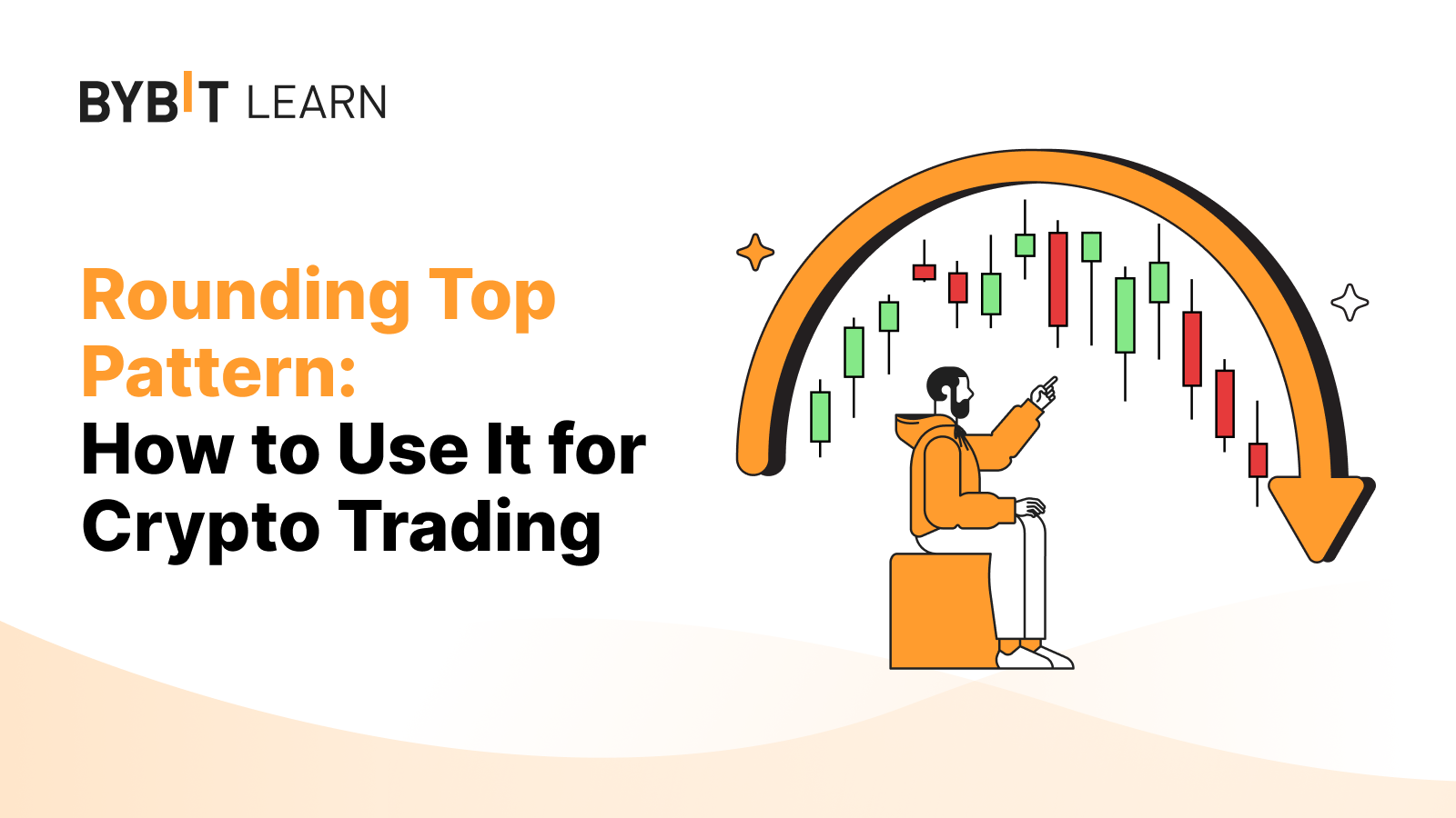 Rounding Top Pattern: How to Use It for Crypto Trading | Bybit Learn