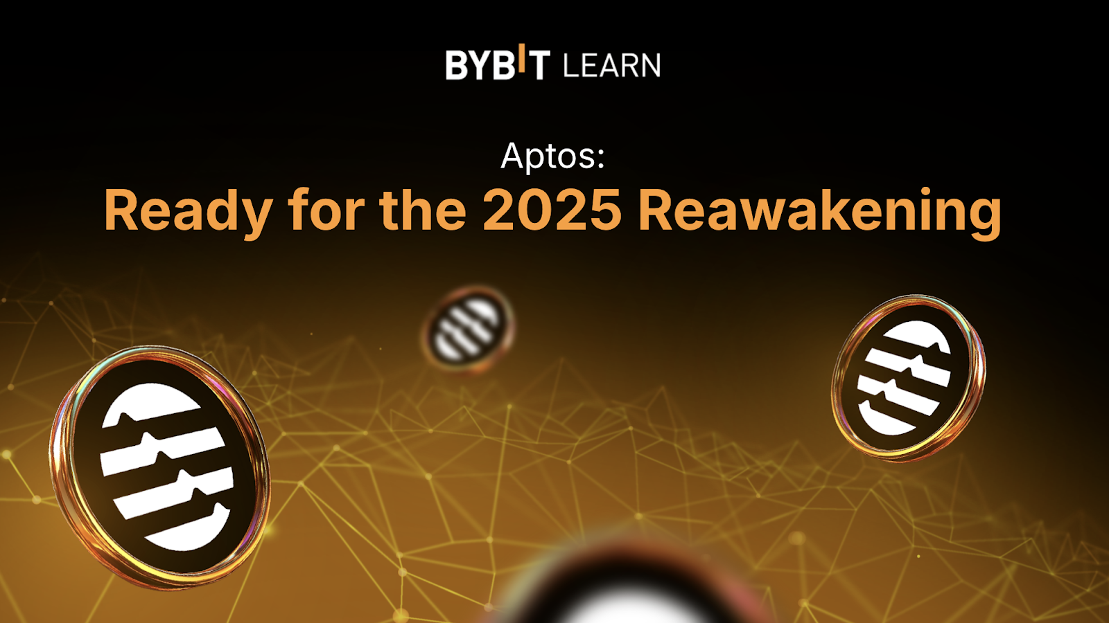 Aptos: Ready for the 2025 Reawakening | Bybit Learn