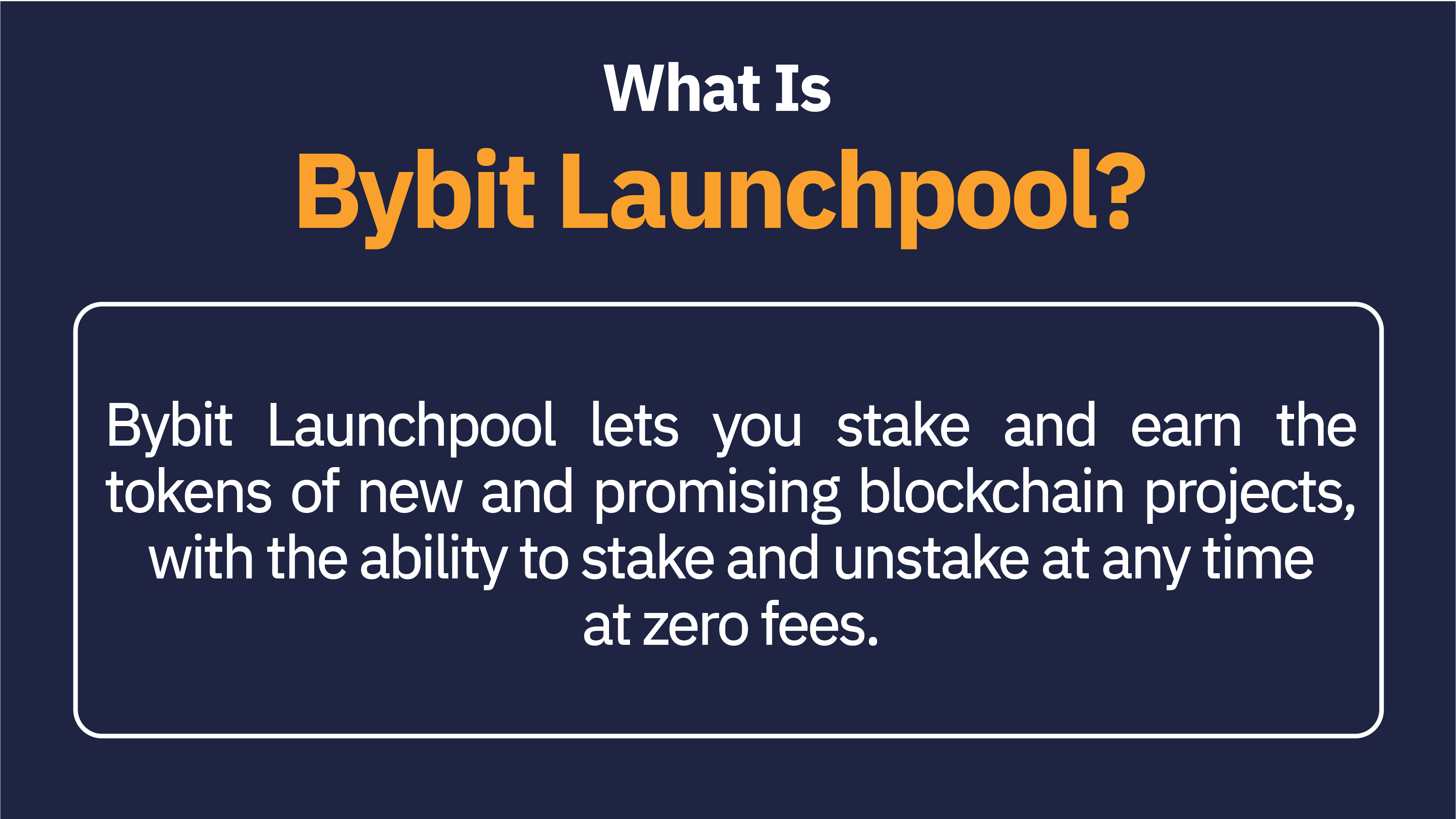 Bybit Launchpool lets you stake and earn the tokens of new and promising blockchain projects, with the ability to stake and unstake at any time at zero fees.