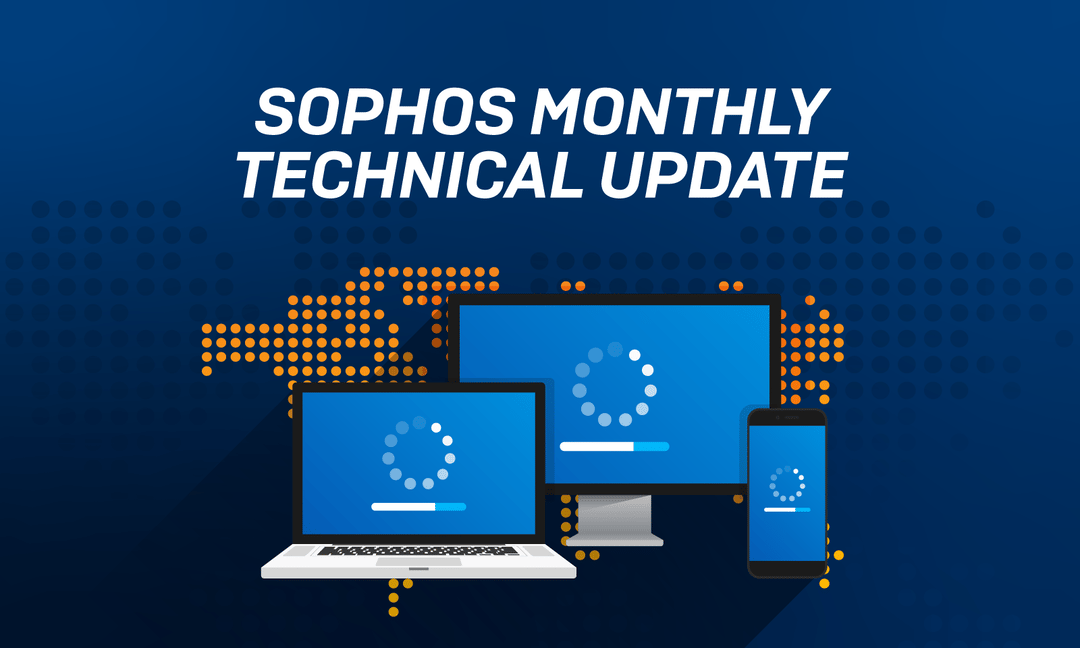 Technical Update for Sophos Partners – February 2024