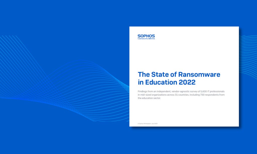 The State of Ransomware in Education 2022 The State of Ransomware in Education 2022