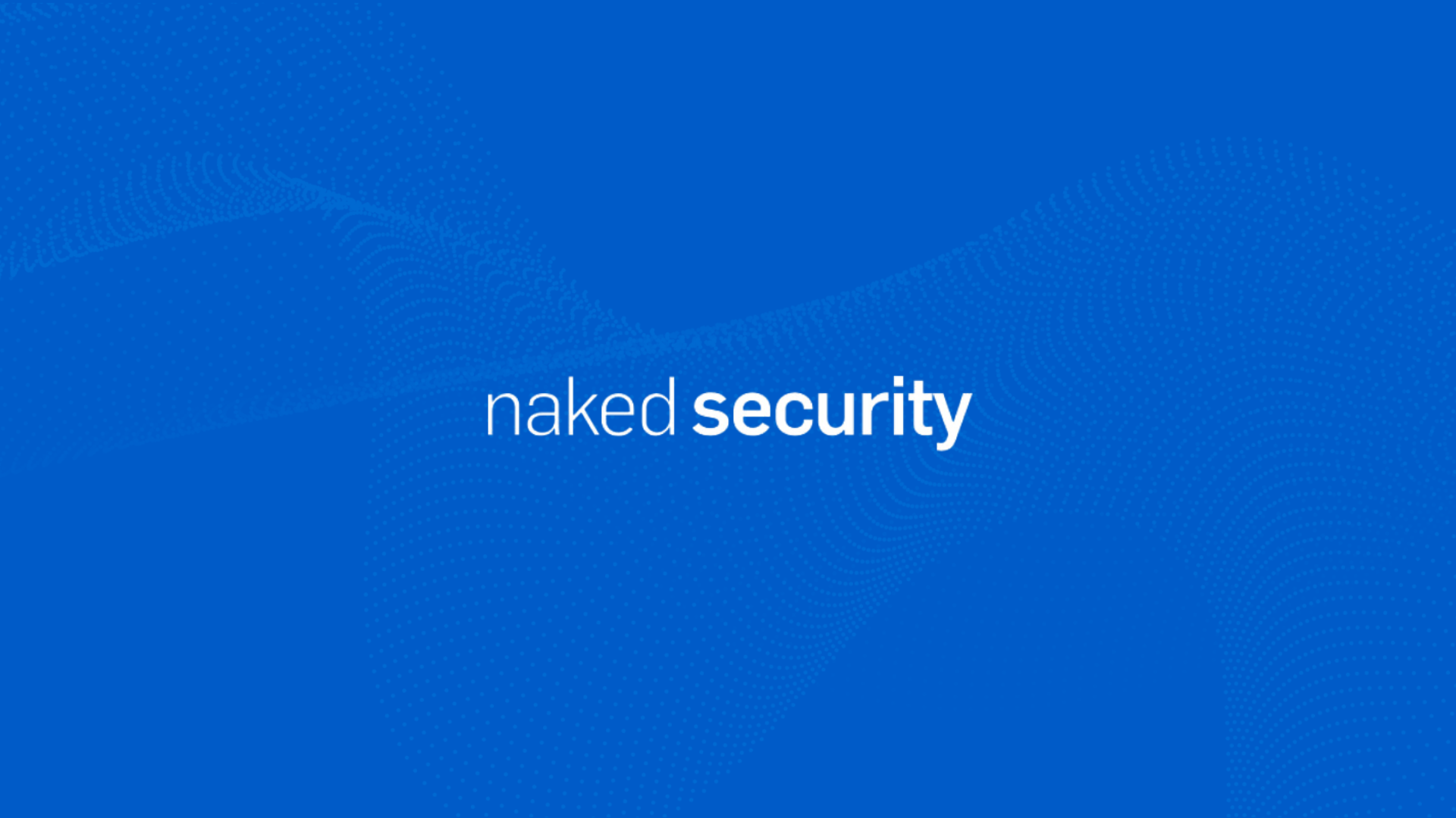 Naked Security [For SN]