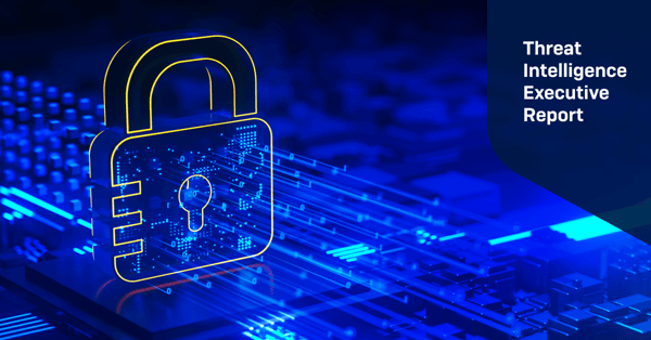 Threat Intelligence Executive Report – Volume 2025, Number 6 Threat Intelligence Executive Report – Volume 2025, Number 6