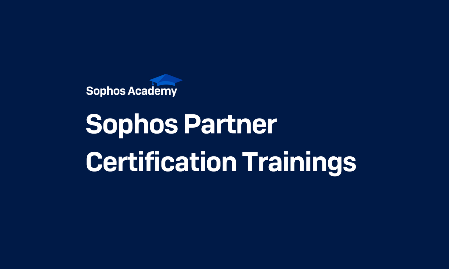 Sophos Partner Certification Training for EMEA Partners