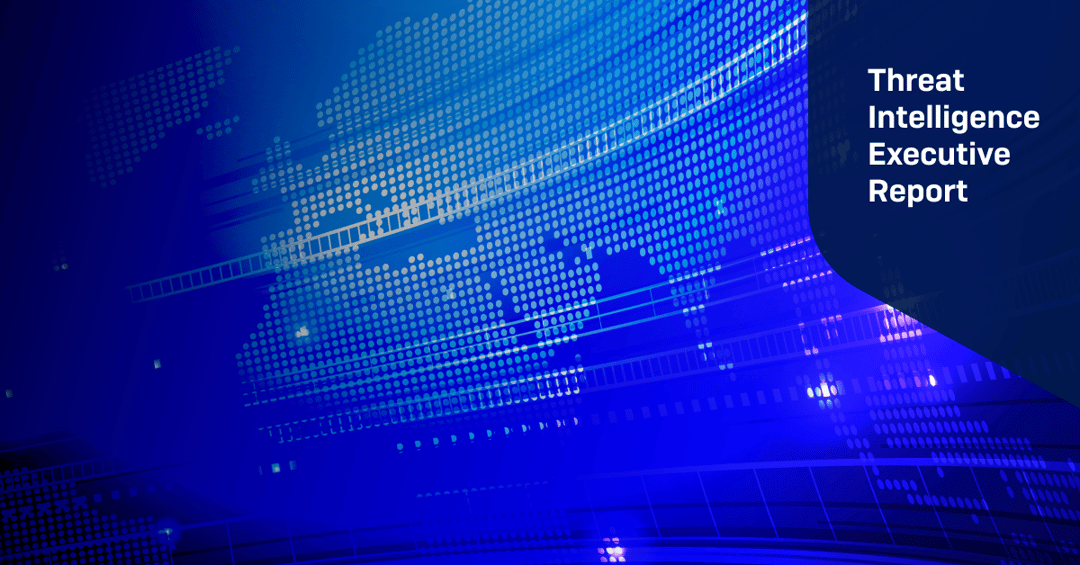 Threat Intelligence Executive Report cover image for Volume 2025 Number 4