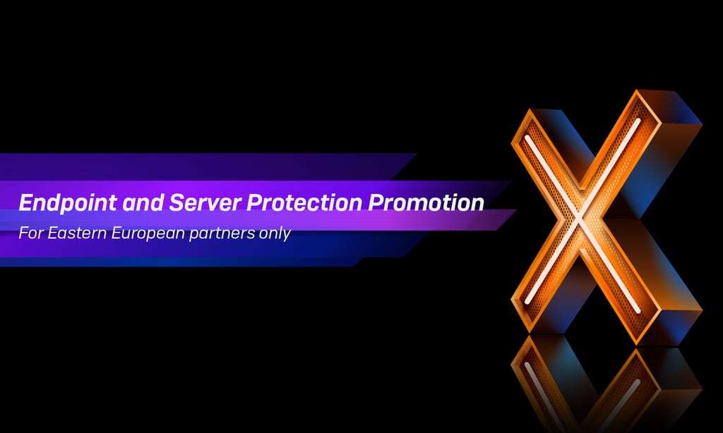 Endpoint and Server Protection Promotion for Eastern European Partners Endpoint and Server Protection Promotion for Eastern European Partners