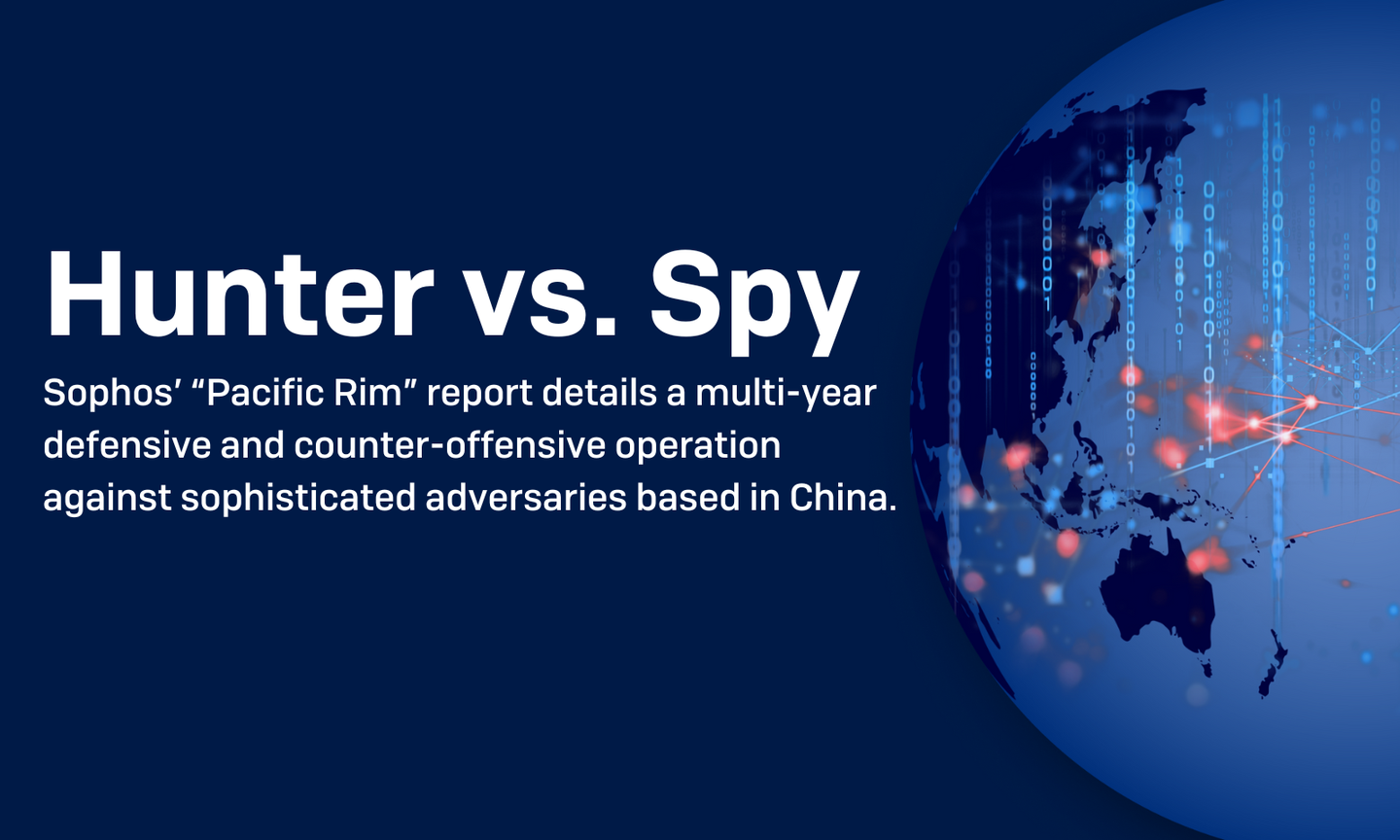 Sophos Releases Pacific Rim – Lifting the Lid off a Vast Chinese Cyberespionage Operation