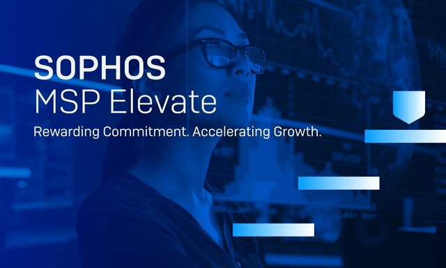 Introducing Sophos MSP Elevate: Rewarding commitment. Accelerating growth. Introducing Sophos MSP Elevate: Rewarding commitment. Accelerating growth.