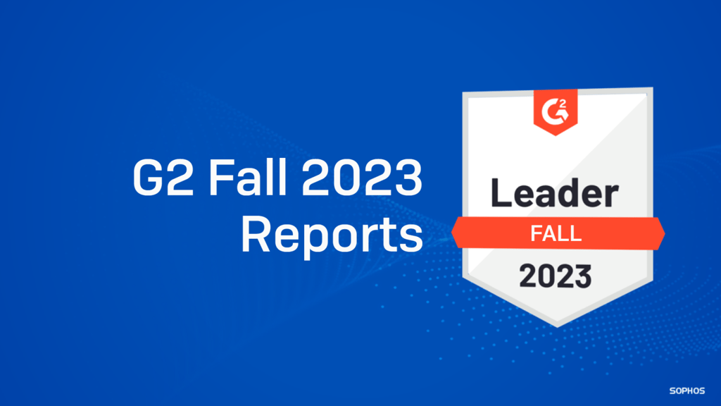 G2 Names Sophos a Leader for Endpoint Protection, EDR, XDR, Firewall, and MDR 2 G2 Names Sophos a Leader for Endpoint Protection, EDR, XDR, Firewall, and MDR 2