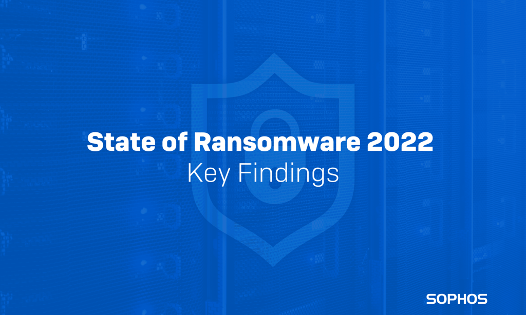 The State of Ransomware 2022 The State of Ransomware 2022