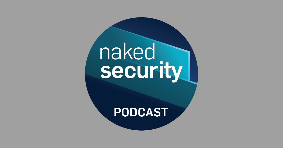 S3 Ep85: Now THAT’S what I call a Microsoft Office exploit! [Podcast]