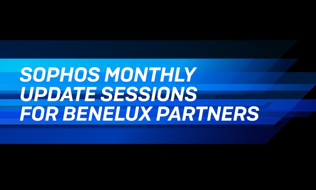 BeNeLux Live Sessions: Sophos November Business & Technical Update for Partners BeNeLux Live Sessions: Sophos November Business & Technical Update for Partners