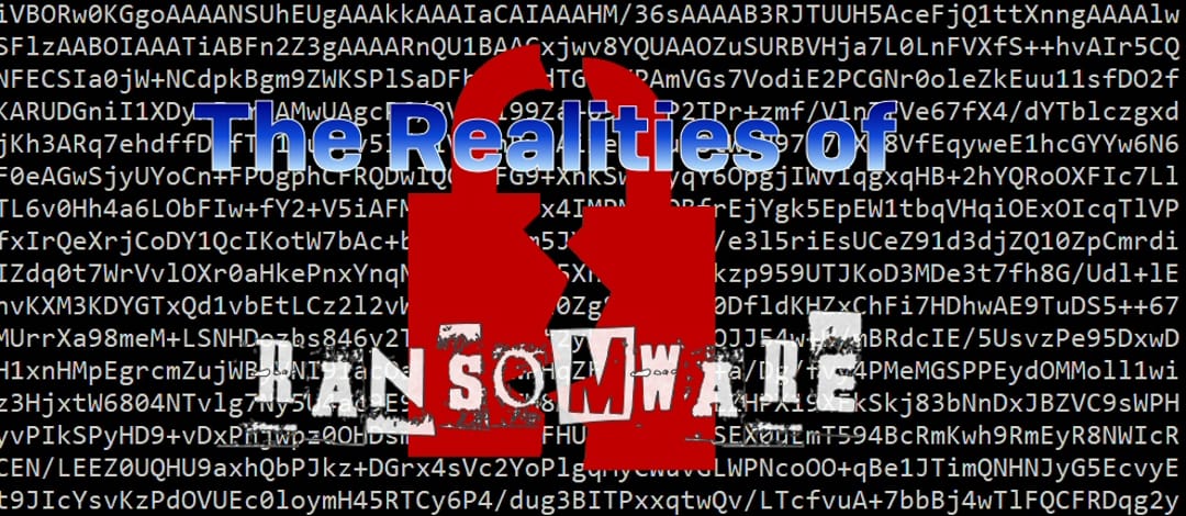The Realities of Ransomware