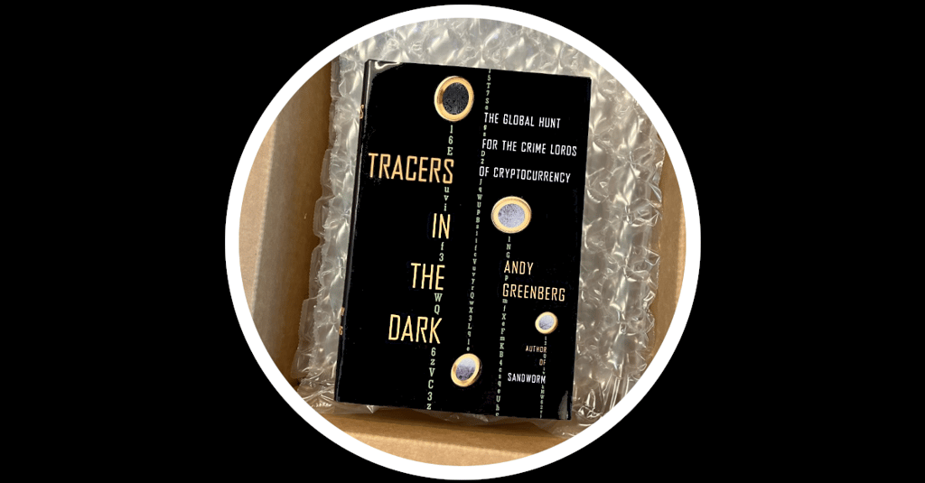 Tracers in the Dark: The Global Hunt for the Crime Lords of Crypto Tracers in the Dark: The Global Hunt for the Crime Lords of Crypto