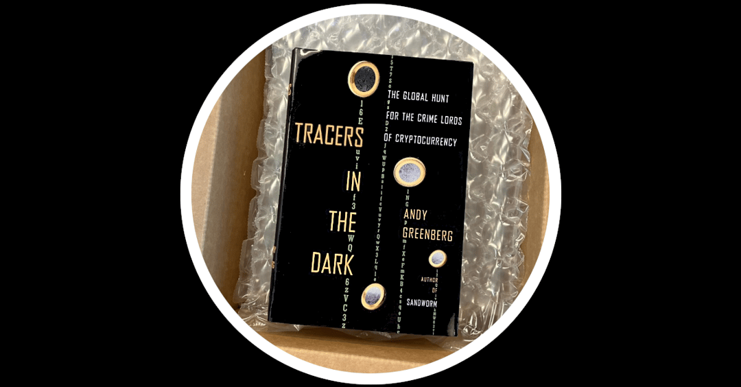Tracers in the Dark: The Global Hunt for the Crime Lords of Crypto