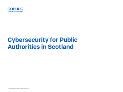 sophos-cybersecurity-for-public-authorities-in-scotland-wp sophos-cybersecurity-for-public-authorities-in-scotland-wp