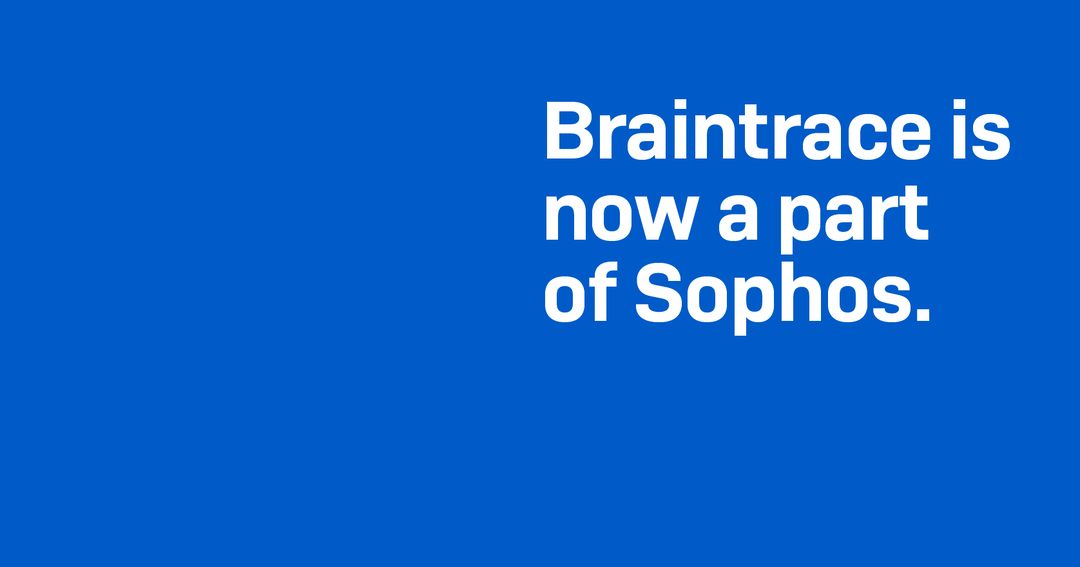 Sophos Acquires Braintrace and their Network Detection and Response (NDR) Technology