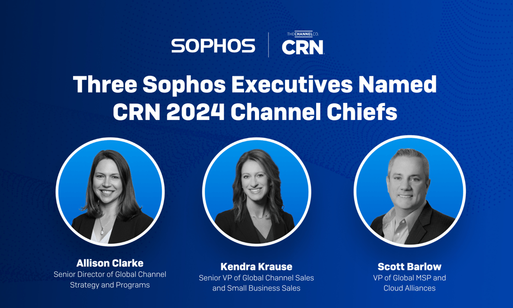 Three Sophos Executives Named CRN 2024 Channel Chiefs Three Sophos Executives Named CRN 2024 Channel Chiefs