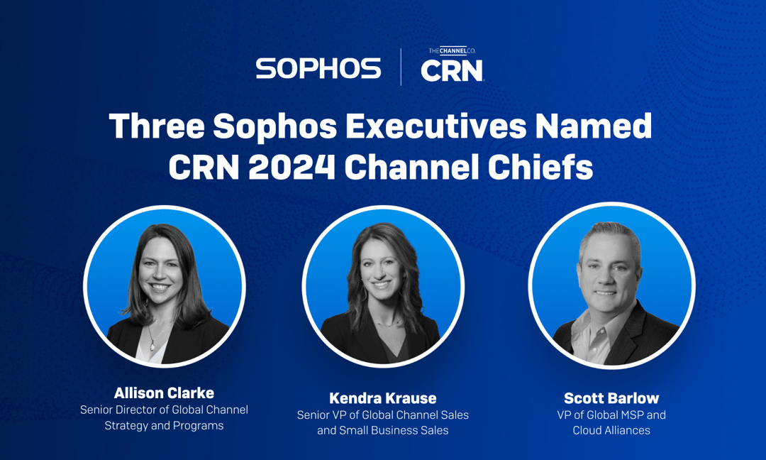 Three Sophos Executives Named CRN 2024 Channel Chiefs