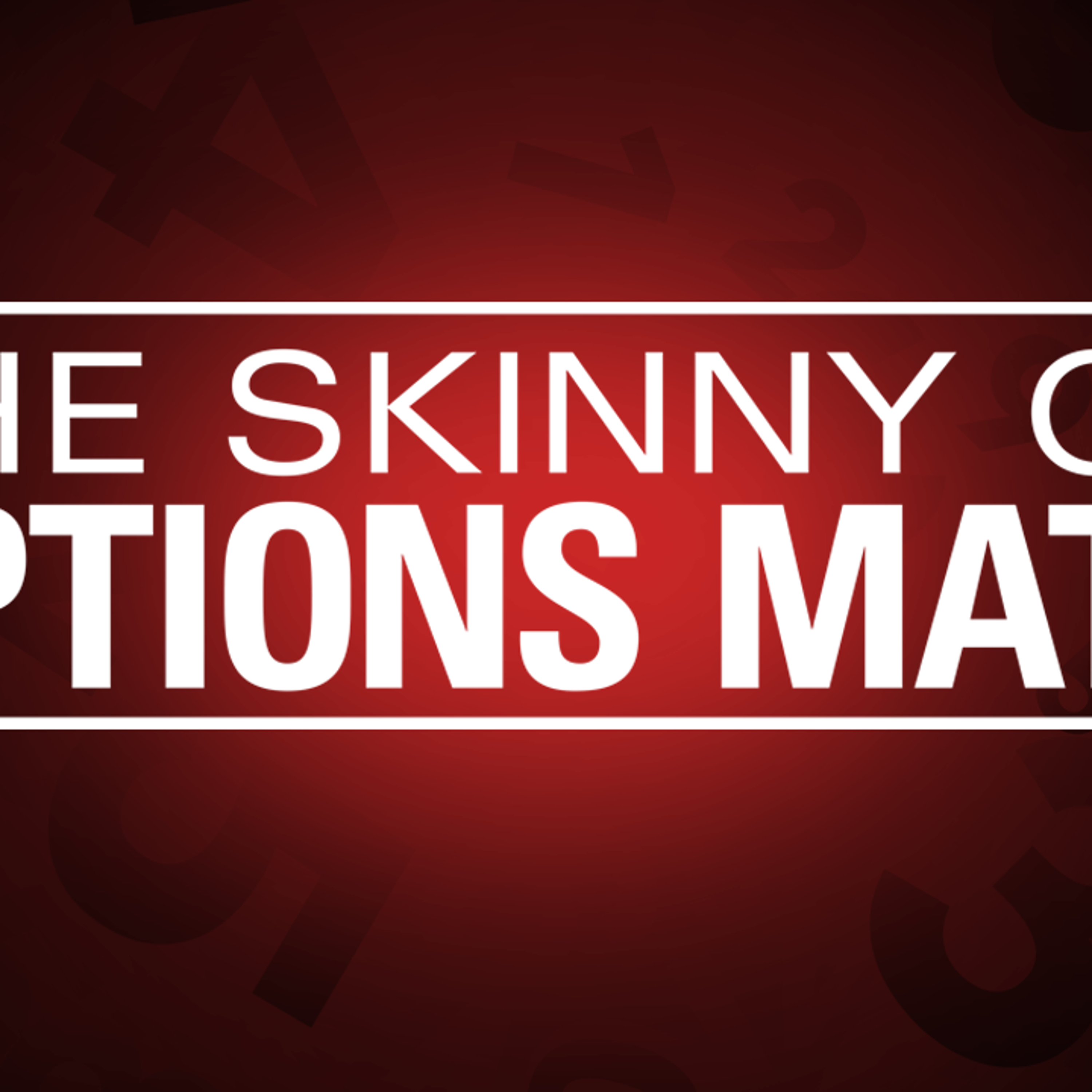 tastylive: The Skinny On Options Math tastylive: The Skinny On Options Math