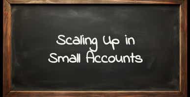 Scaling up in small accounts