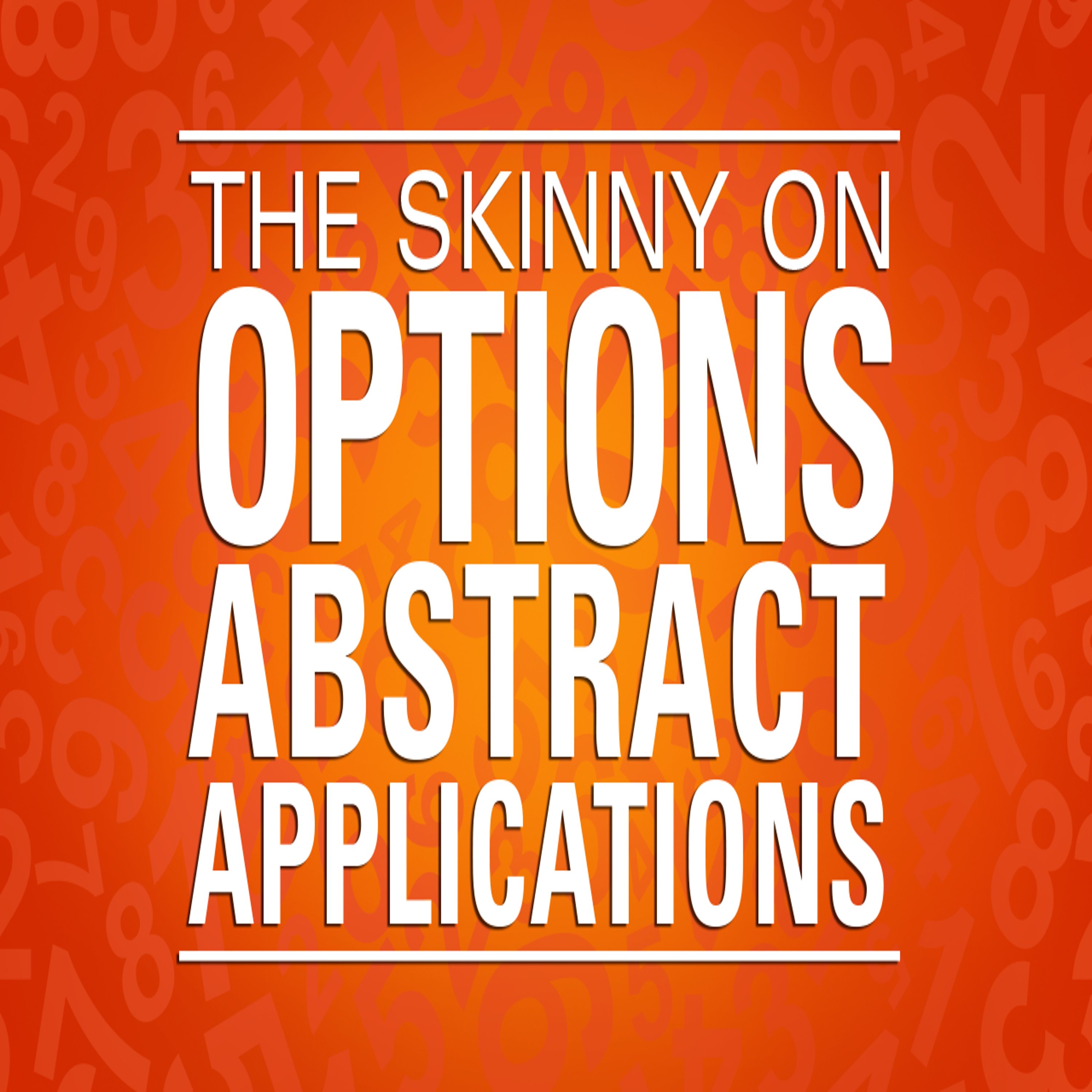 tastylive: The Skinny on Options: Abstract Applications