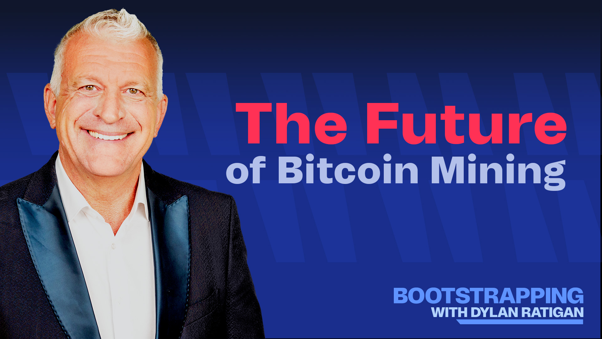 Bootstrapping with Dylan Ratigan - August 2, 2024 - Cost Effective Bitcoin Mining Episode cover