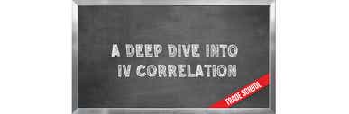 A deep dive into IV correlation