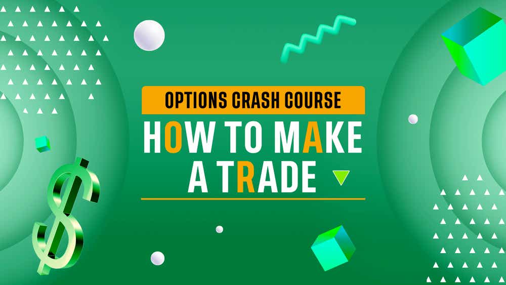 Options Crash Course: How to Make a Trade hero image