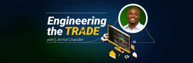 Engineering The Trade with Jermal Chandler