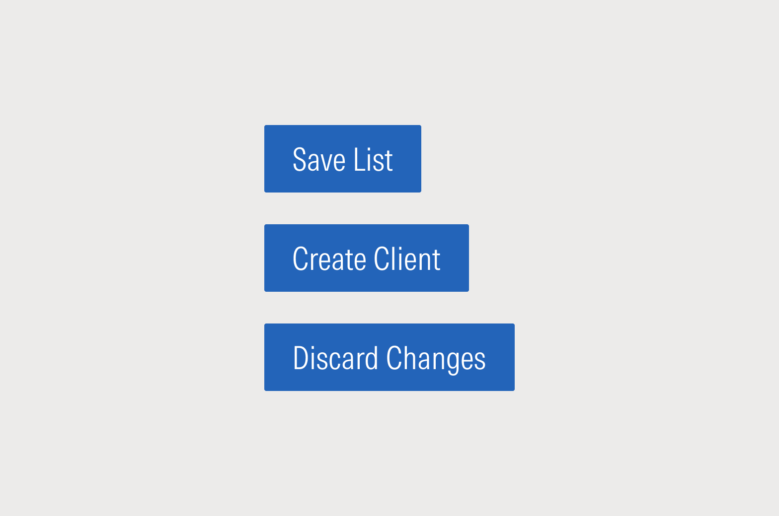 Three buttons that state: Save List, Create Client, Discard Changes