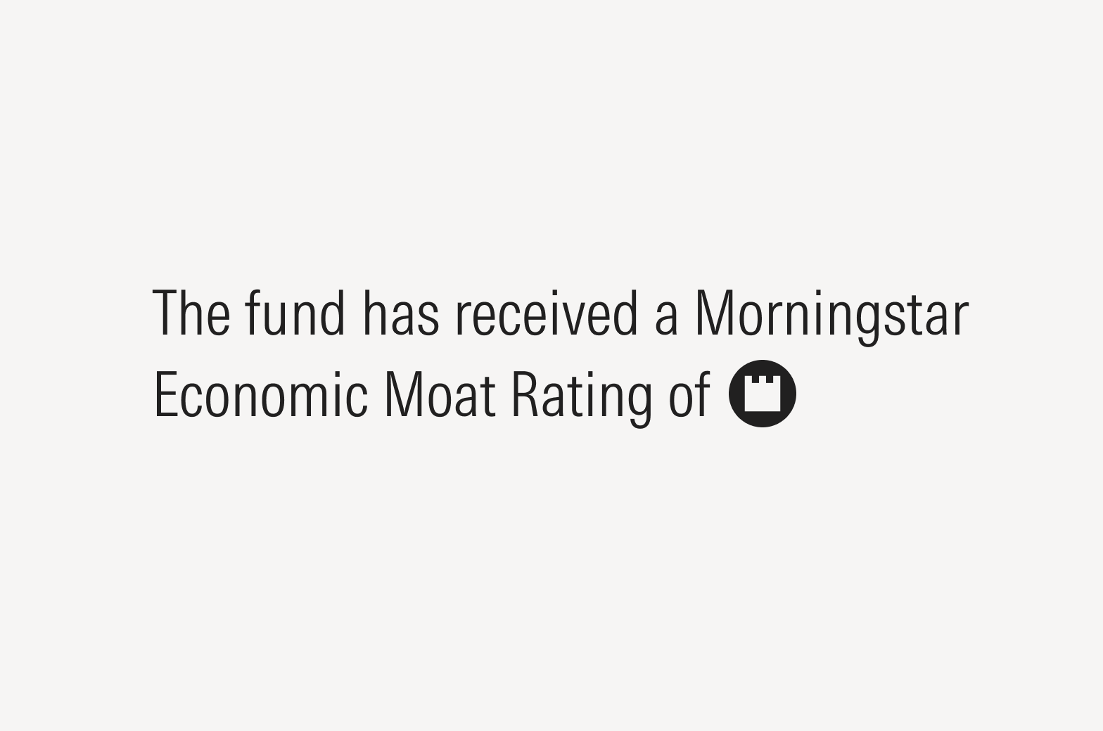 Text stating "The fund has received a Morningstar Economic Moat Rating of" followed by Moat Rating.c