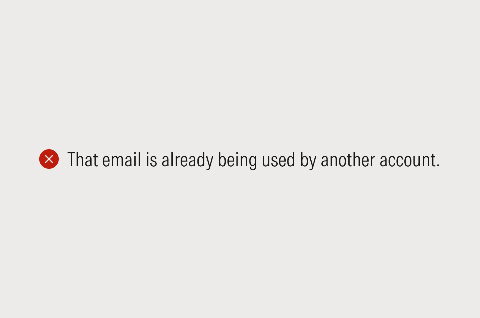 Inline error message that reads: Sorry, that email is already being used by another account.