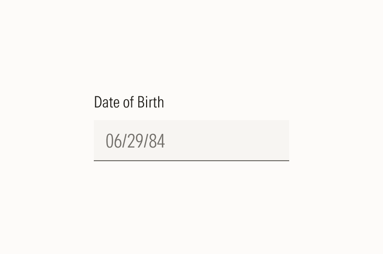 Input for a date of brith with placeholder text "06/29/84"