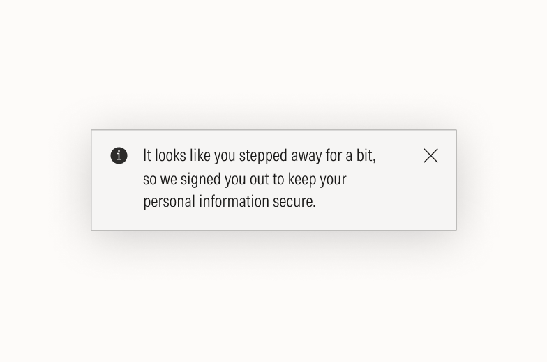 Notification that states: It looks like you stepped away for a bit, so we signed you out to keep your personal information secure.