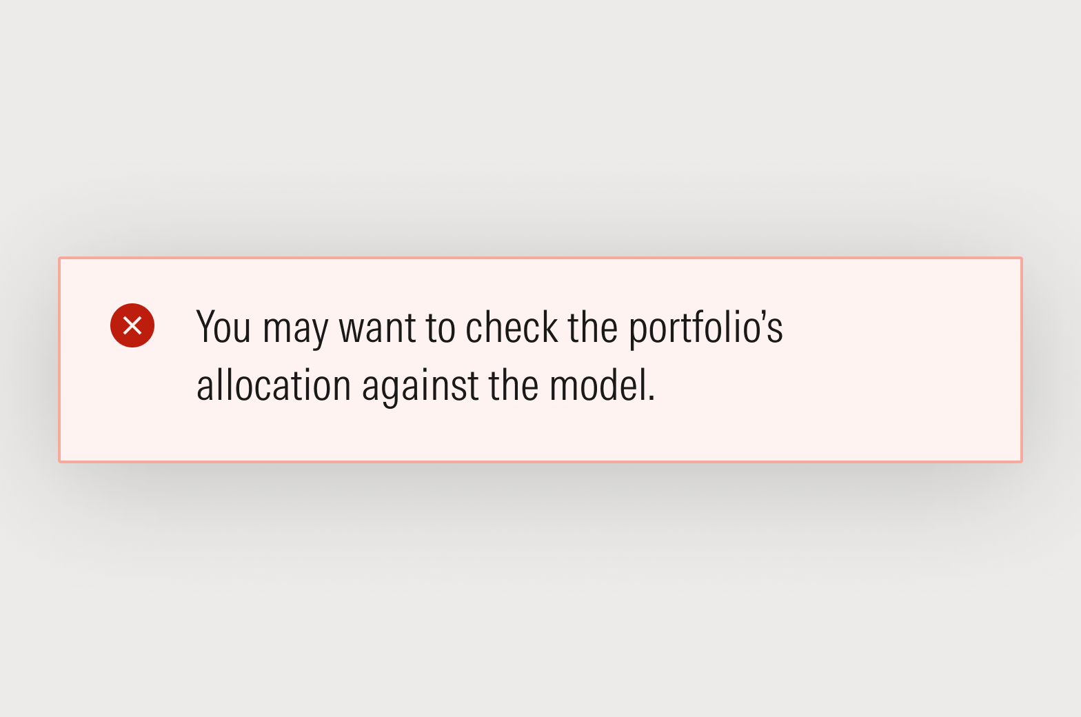 Error notification that states: You may want to check the portfolio’s allocation against the model. 