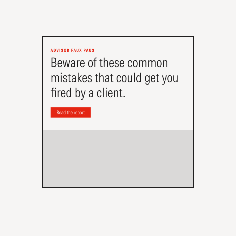 Headline example: Beware of these common mistakes that could get you fired by a client.
