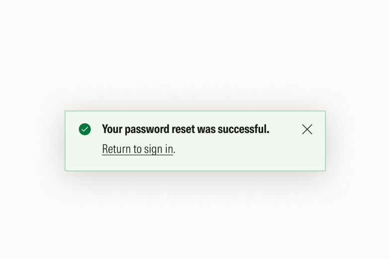 Success notification that states: Your password reset was successful. Return to sign in.